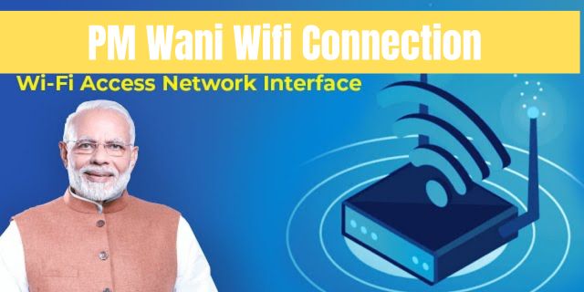 PM Wani Wi-Fi Scheme, Wi-Fi Scheme, PM Vani Wi-Fi, Free Internet 